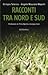 Racconti tra nord e sud by Olimpio Talarico