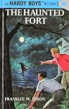 The Haunted Fort by Franklin W. Dixon The Haunted Fort by Franklin W. Dixon