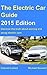 The Electric Car Guide - 2015 Edition by Michael Boxwell