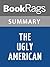 Summary & Study Guide The Ugly American by William J. Lederer