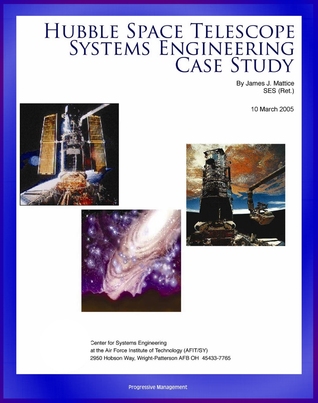 Hubble Space Telescope Systems Engineering Case Study: Technical Information and Program History of NASA's Famous HST Telescope