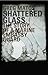 Shattered Glass: The Story ...