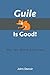 Guile Is Good! by John Denvir