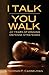 I Talk, You Walk: 40 Years of Winning Defense Strategies