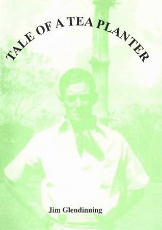Tale Of A Tea Planter (Kindle Edition)