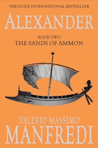 The Sands of Ammon: Alexander Volume 2