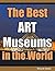 The Best Art Museums in the World