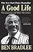 A Good Life by Ben Bradlee