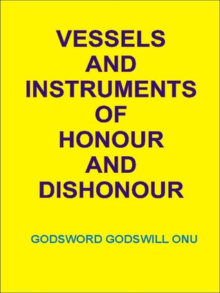 Vessels and Instruments of Honour and Dishonour