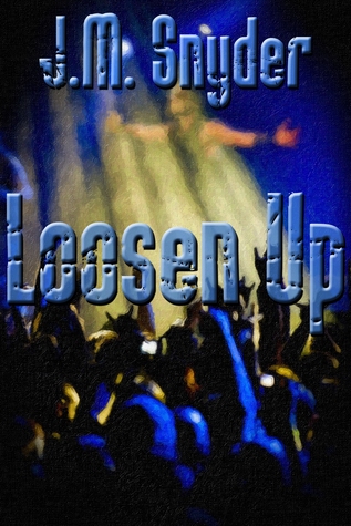 Loosen Up (Kindle Edition)