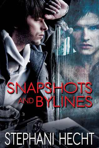 Snapshots and Bylines (Friends to Lovers, #3)