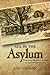 All in the Asylum: The Lazy Person's Guide to Self-Preservation