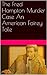The Fred Hampton Murder Case An American Fairey Tale
