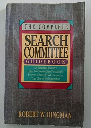 The Complete Search Committee Guidebook for Choosing the Right Leader (Paperback)
