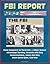 FBI Report: The FBI - A Centennial History, 1908-2008, From Gangsters to Terrorism, J. Edgar Hoover, Mississippi Burning, Kennedy and King Assassinations, James Earl Ray, Atom Bomb Spies, Cold War