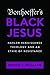 Bonhoeffer's Black Jesus: Harlem Renaissance Theology and an Ethic of Resistance