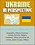 Ukraine in Perspective: Orientation Guide and Cultural Orientation: Geography, History, Economy, Society, Security, Religion, Traditions, Urban and Rural Life, Crimea, Ethnic Groups, Military