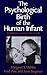 The Psychological Birth of the Human Infant: Symbiosis and Individuation