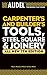 Audel Carpenter's and Builder's Tools, Steel Square, and Joinery by Mark Richard Miller