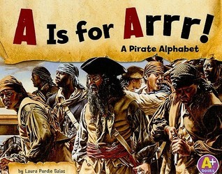 A Is for Arrr!: A Pirate Alphabet (Alphabet Fun)