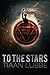 To The Stars