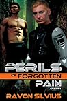 The Perils of Forgotten Pain by Ravon Silvius