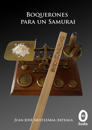 Boquerones para un samurai (Spanish Edition)