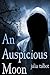 An Auspicious Moon