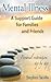 Mental Illness: A Support G...