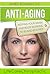 Anti-aging Strategies: Keeping Your Brain and Body Working to 80 and Beyond