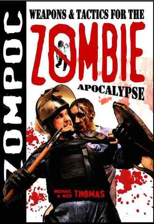 Zompoc: Weapons & Tactics for the Zombie Apocalypse