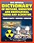2011 Official Dictionary of Nuclear, Radiation, and Radiological Terms and Acronyms: Nuclear Power Plants, Atomic Weapons, Military Stockpile, Radiation Medicine