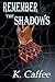 Remember the Shadows