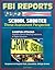 FBI Reports: School Shooter Threat Assessment Perspective, Campus Attacks, Targeted Violence Affecting Institutions of Higher Education - Response to Virginia Tech, Columbine