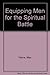 Equipping Men for Spiritual Battle
