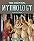 The Essential Mythology Collection [Illustrated]