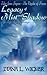 Legacy of Mist and Shadow by Diana L. Wicker