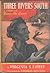 Three Rivers South A Story of Young Abe Lincoln