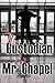 The Custodian and Mr. Chapel