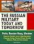 The Russian Military Today and Tomorrow: Putin, Russian Navy, Ukraine, Gazprom, Rosneft, Lavrov, Deep Operations, Campaign Design, Russian-Chinese Security Relations, Mafia and Arms Dealers
