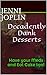 Decadently Dank Desserts: -A Cannabis cooking guide