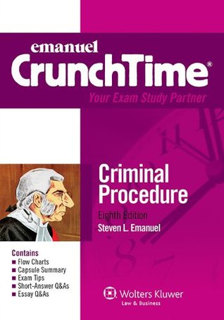 Crunchtime: Criminal Procedure, Eighth Edition (Kindle Edition)