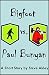 Bigfoot vs. Paul Bunyan (St...