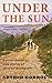 UNDER THE SUN by Arthur Dorros