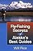 Fly-Fishing Secrets Alaska's Best Guides