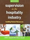 Supervision in the Hospitality Industry: Leading Human Resources Supervision in the Hospitality Industry: Leading Human Resources