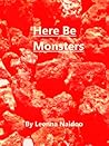 Here Be Monsters