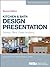 Kitchen & Bath Design Presentation: Drawing, Plans, Digital Rendering (NKBA Professional Resource Library Book 6)