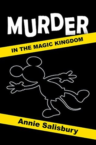 Murder in the Magic Kingdom: A Novel (Kindle Edition)