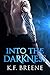 Into the Darkness (Darkness, #1)